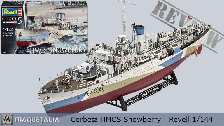 Review y reseña de la maqueta de la corbeta HMCS Snowberry "Flower Class Corvette" a escala 1/144 de Revell