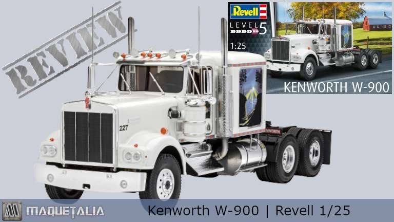 Reseña revisión de la maqueta del camión Kenworth W-900 a escala 1:25 de Revell